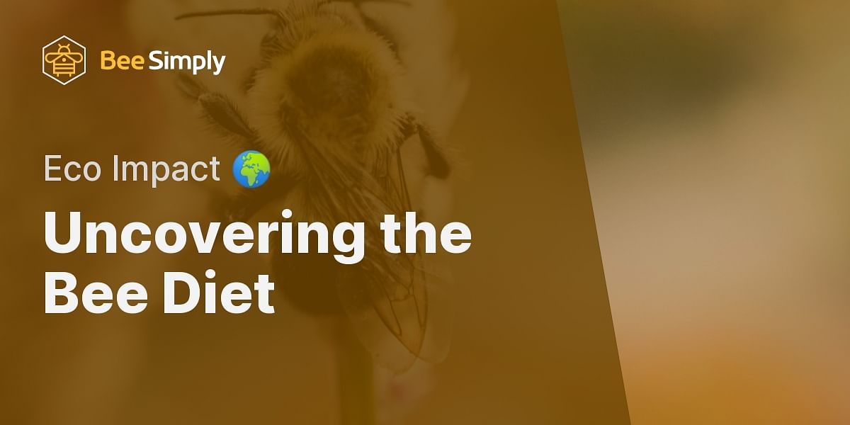 Understanding the Diet of Bees and its Environmental Impact Bee Simply